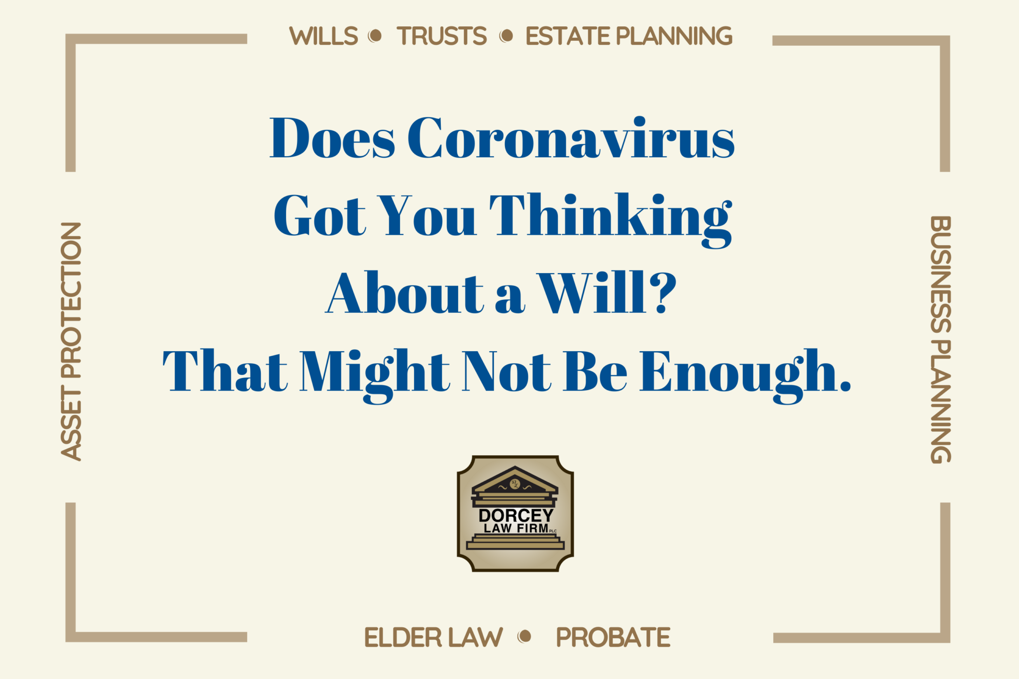 Does COVID Have You Asking Questions if a Will is Enough